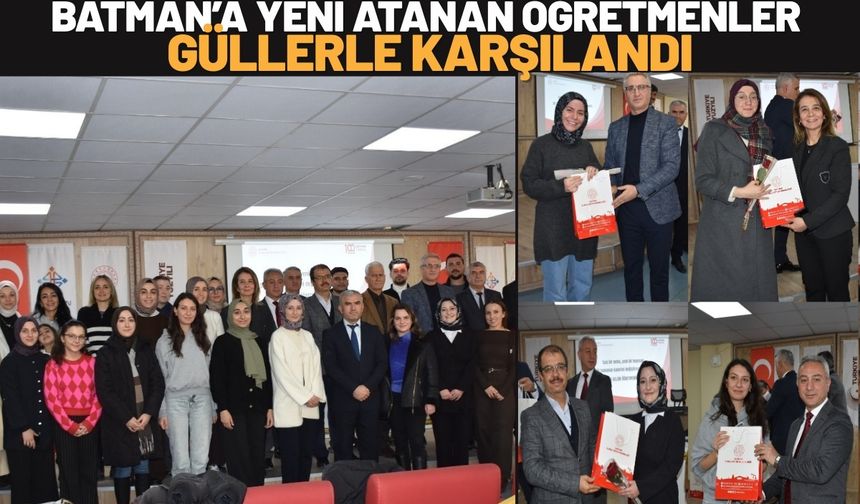 Batman’a Yeni Atanan Öğretmenler Güllerle Karşılandı