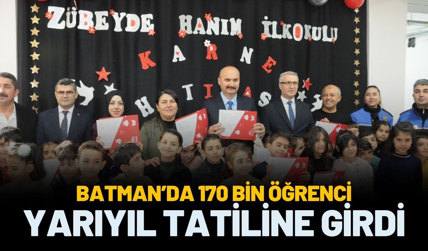 Batman’da 170 Bin Öğrenci Yarıyıl Tatiline Girdi