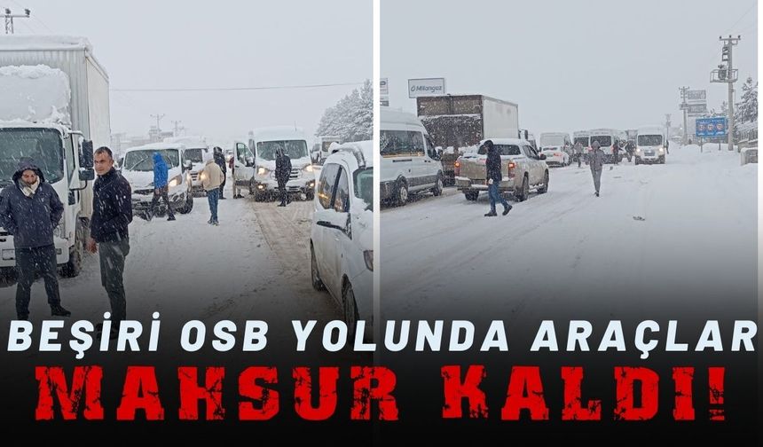 Beşiri OSB Yolunda Araçlar Mahsur Kaldı!