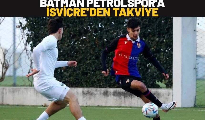 Batman Petrolspor’a İsviçre’den Takviye