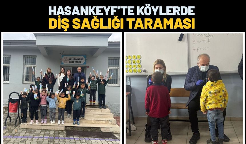 Hasankeyf’te Köylerde Diş Sağlığı Taraması