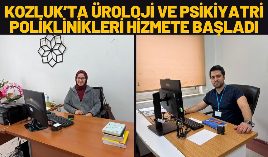Kozluk’ta Üroloji ve Psikiyatri Poliklinikleri Hizmete Başladı