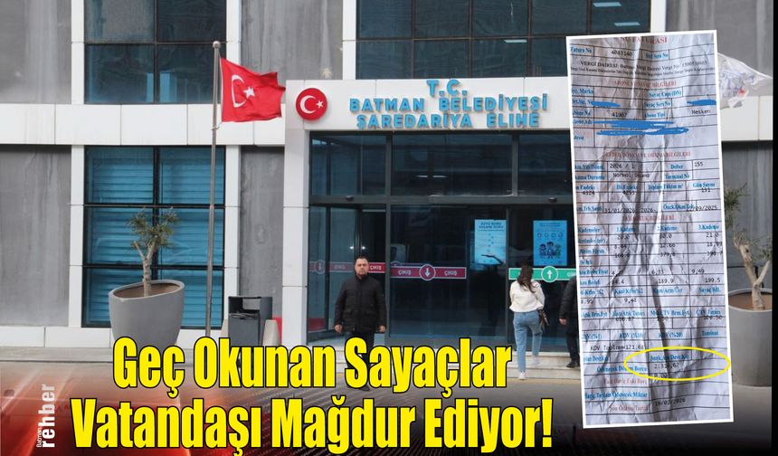 Geç Okunan Sayaçlar Vatandaşı Mağdur Ediyor!