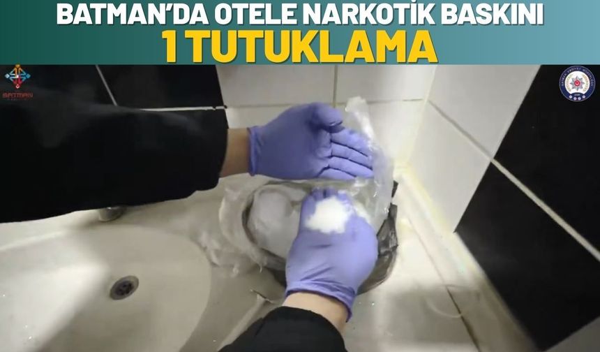 Batman’da Otele Narkotik Baskını: 1 Tutuklama