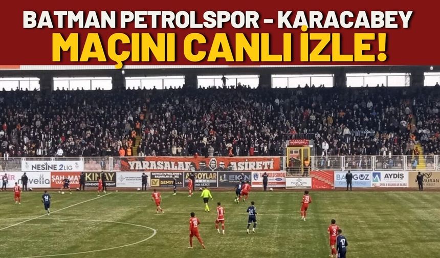 Batman Petrolspor - Karacabey Belediyespor Maçını Canlı İzle