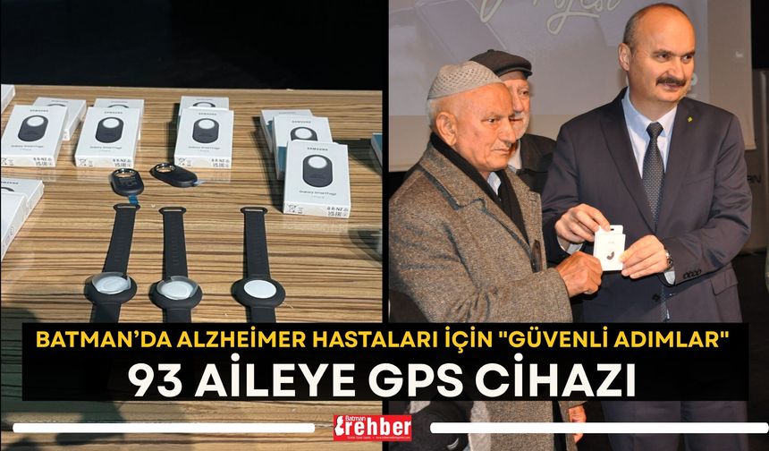Batman’da Alzheimer Hastaları İçin "Güvenli Adımlar": 93 Aileye GPS Cihazı