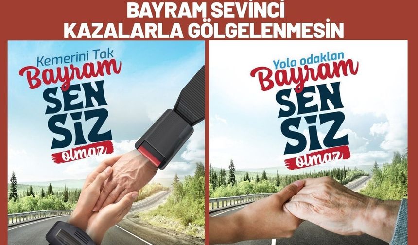 Bayram Sevinci Kazalarla Gölgelenmesin