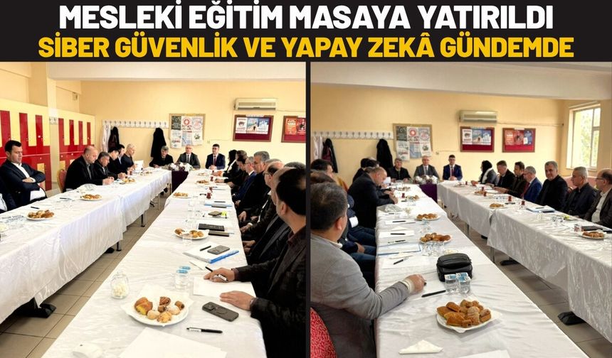 Batman’da Mesleki Eğitim Masaya Yatırıldı: Siber Güvenlik ve Yapay Zekâ Gündemde