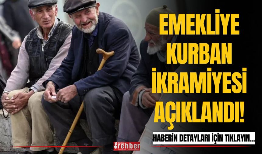 Emekliye Kurban İkramiyesi Açıklandı!