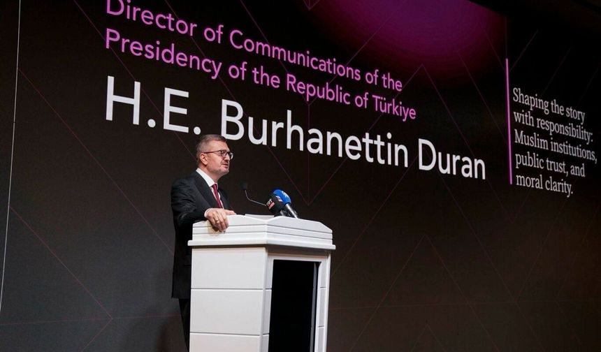 İletişim Başkanı Duran: Dünya derin bir dönüşüm sürecinden geçmektedir