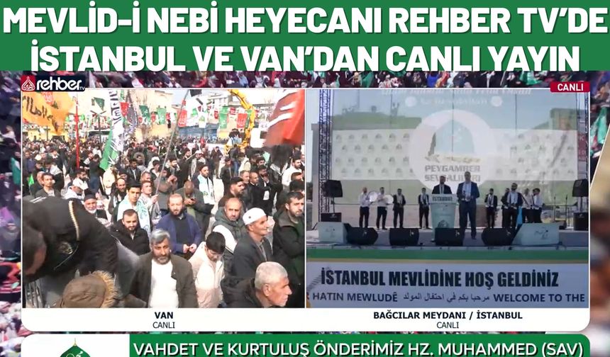 Mevlid-İ Nebi Heyecanı Rehber Tv’de: İstanbul Ve Van’dan Canlı Yayın