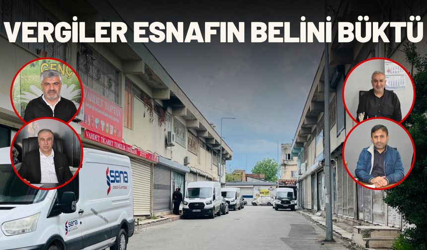 Vergiler Esnafın Belini Büktü