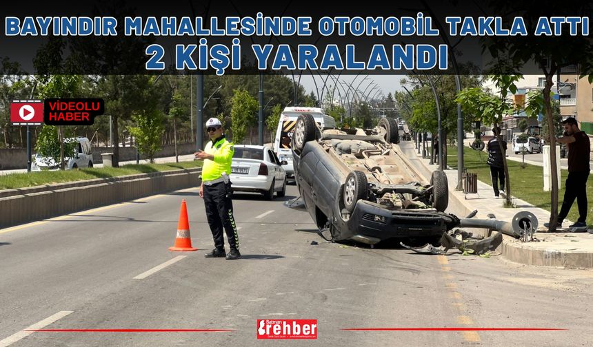 Bayındır Mahallesinde Otomobil Takla Attı: 2 Kişi Yaralandı