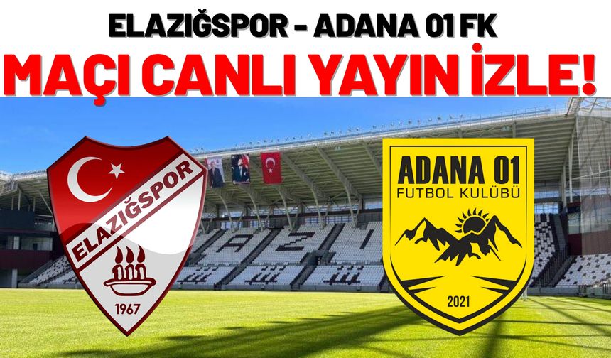 Elazığspor - Adana 01 FK Canlı Yayın İzle