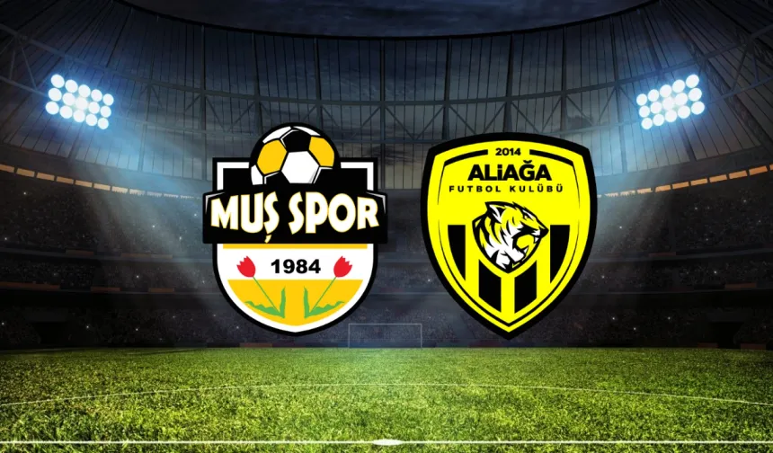 Muşspor - Aliağaspor Maçı Canlı Yayın İzle