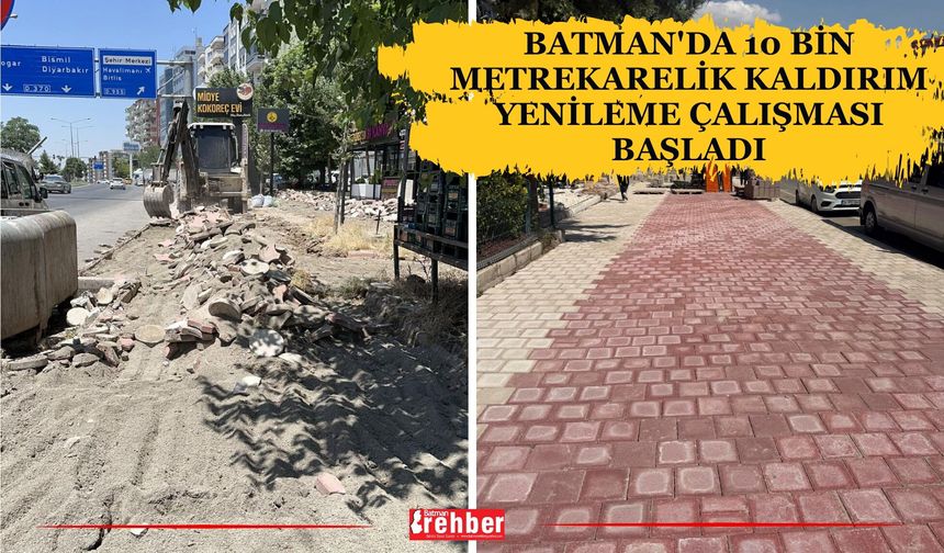 Batman'da 10 Bin Metrekarelik Kaldırım Yenileme Çalışması Başladı