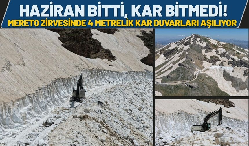 Haziran Bitti, Kar Bitmedi! Mereto Zirvesinde 4 Metrelik Kar Duvarları Aşılıyor