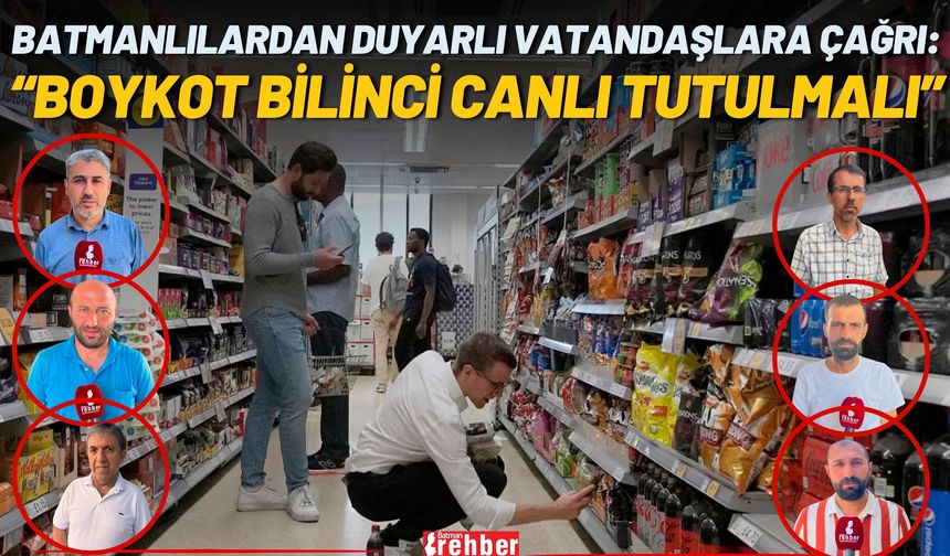 Batmanlılardan Duyarlı Vatandaşlara Çağrı: “Boykot Bilinci Canlı Tutulmalı”