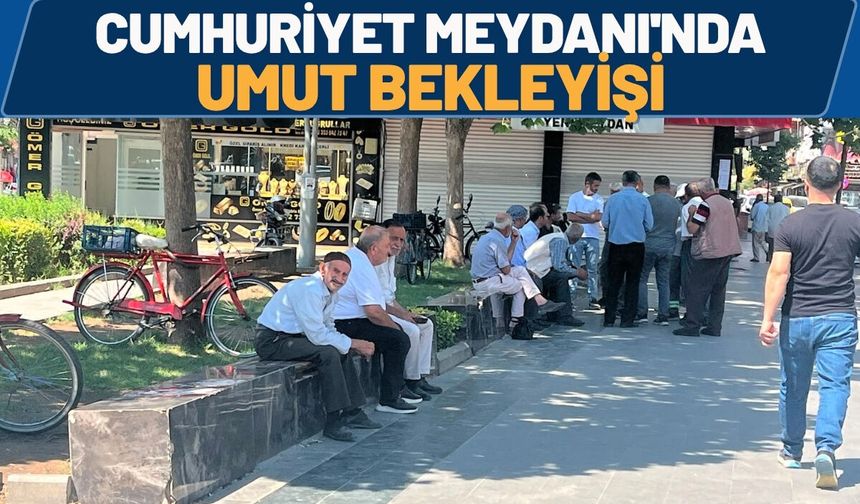 Cumhuriyet Meydanı'nda Umut Bekleyişi