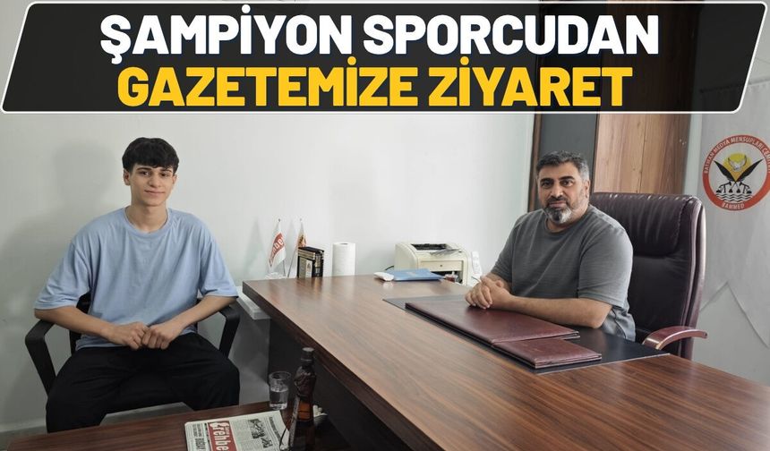 Şampiyon Sporcudan Gazetemize Ziyaret