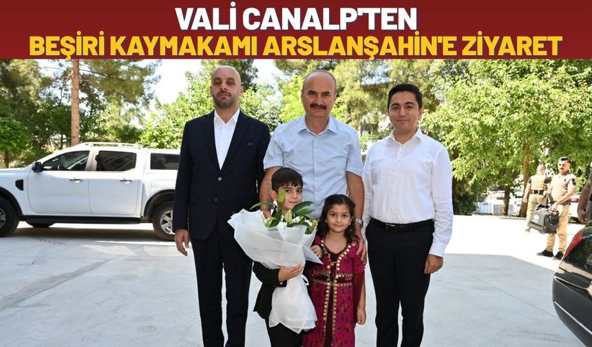 Batman Valisi Canalp'tan Beşiri Kaymakamı Arslanşahin'e Ziyaret