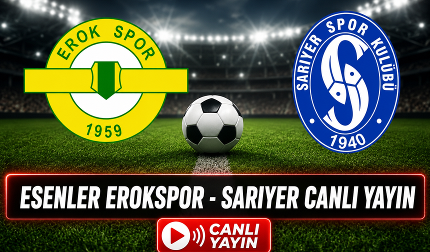 ESENLER EROKSPOR - SARIYER CANLI YAYIN