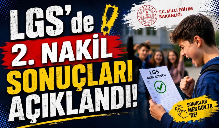 LGS’de 2. Nakil Sonuçları Açıklandı!
