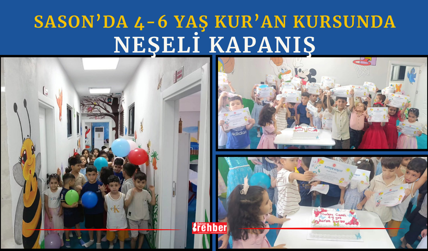 Sason’da 4-6 Yaş Kur’an Kursunda Neşeli Kapanış