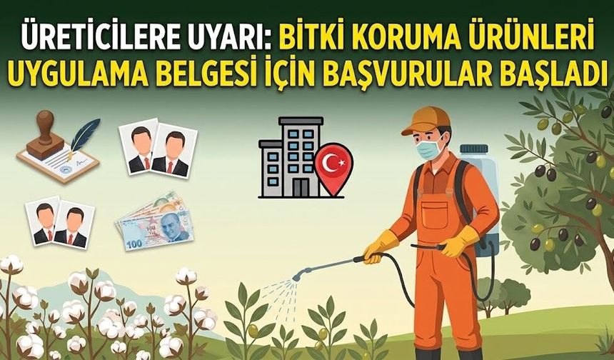 Üreticilere Uyarı: Bitki Koruma Ürünleri Uygulama Belgesi İçin Başvurular Başladı