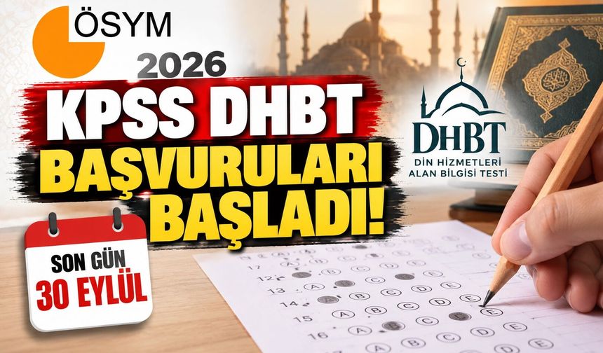 2026 KPSS DHBT Başvuruları Başladı! Son Gün 30 Eylül