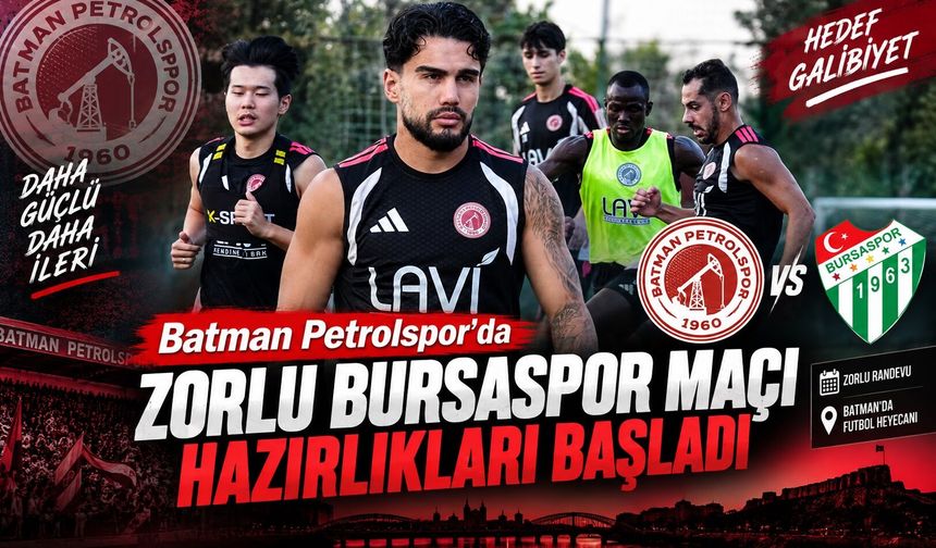 Batman Petrolspor’da Zorlu Bursaspor Maçı Hazırlıkları Başladı