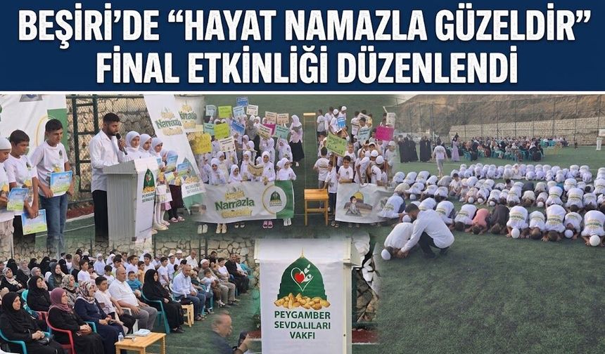 Beşiri’de “Hayat Namazla Güzeldir” Final Etkinliği Düzenlendi