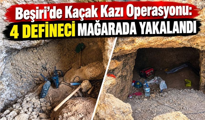 Beşiri’de Kaçak Kazı Operasyonu: 4 Defineci Mağarada Yakalandı