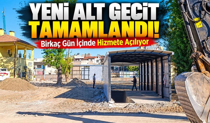 Yeni Alt Geçit Tamamlandı! Birkaç Gün İçinde Hizmete Açılıyor