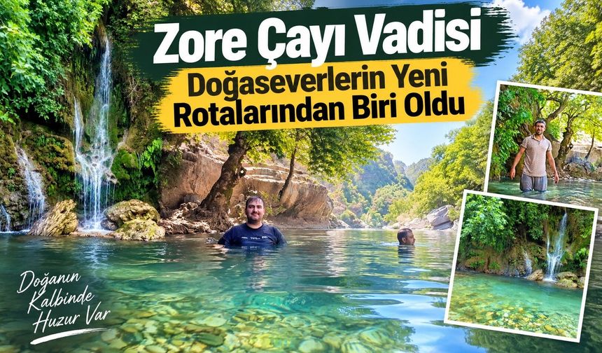 Zore Çayı Vadisi Doğaseverlerin Yeni Rotalarından Biri Oldu