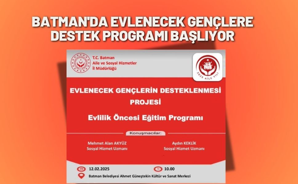 Batman'da Evlenecek Gençlere Destek Programı Başlıyor