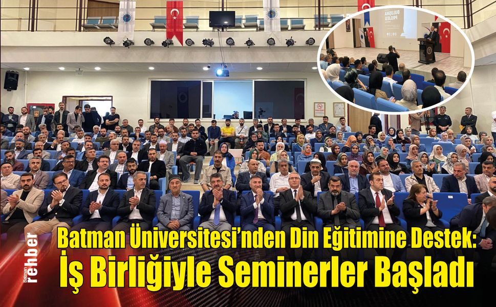 Batman Üniversitesi'nden Din Eğitimine Destek: İş Birliğiyle Seminerler Başladı