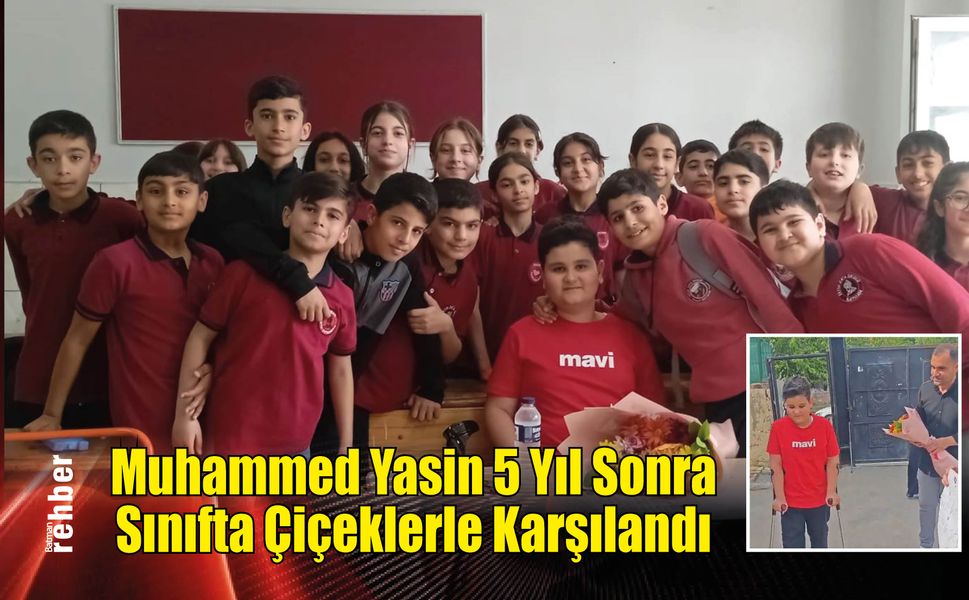 Muhammed Yasin 5 Yıl Sonra Sınıfta Alkışlarla Karşılandı