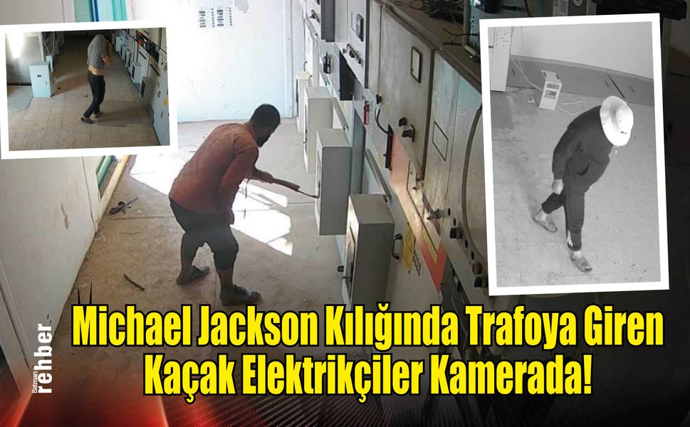 Michael Jackson Kılığında Trafoya Giren Kaçak Elektrikçiler Kamerada!
