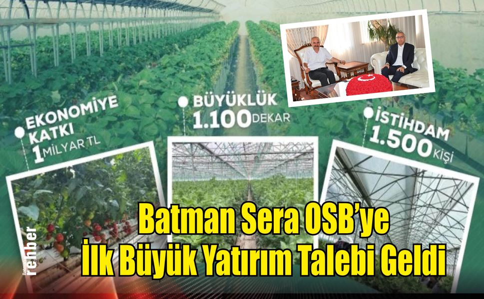 Batman Sera OSB'ye İlk Büyük Yatırım Talebi Geldi