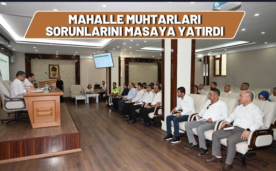 Batman’da Mahalle Muhtarları Sorunlarını Masaya Yatırdı