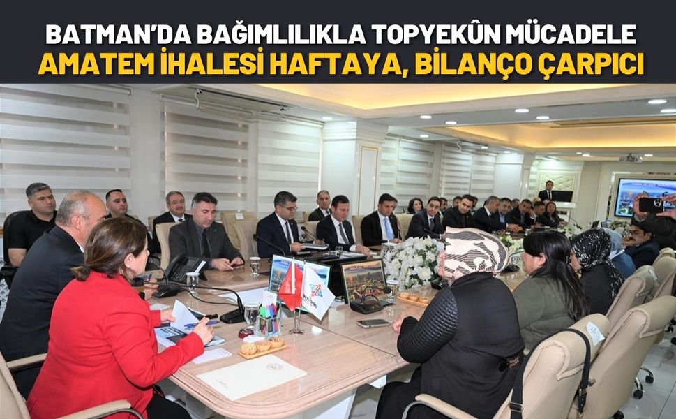 Batman’da Bağımlılıkla Topyekun Mücadele: AMATEM İhalesi Haftaya, Bilanço Çarpıcı