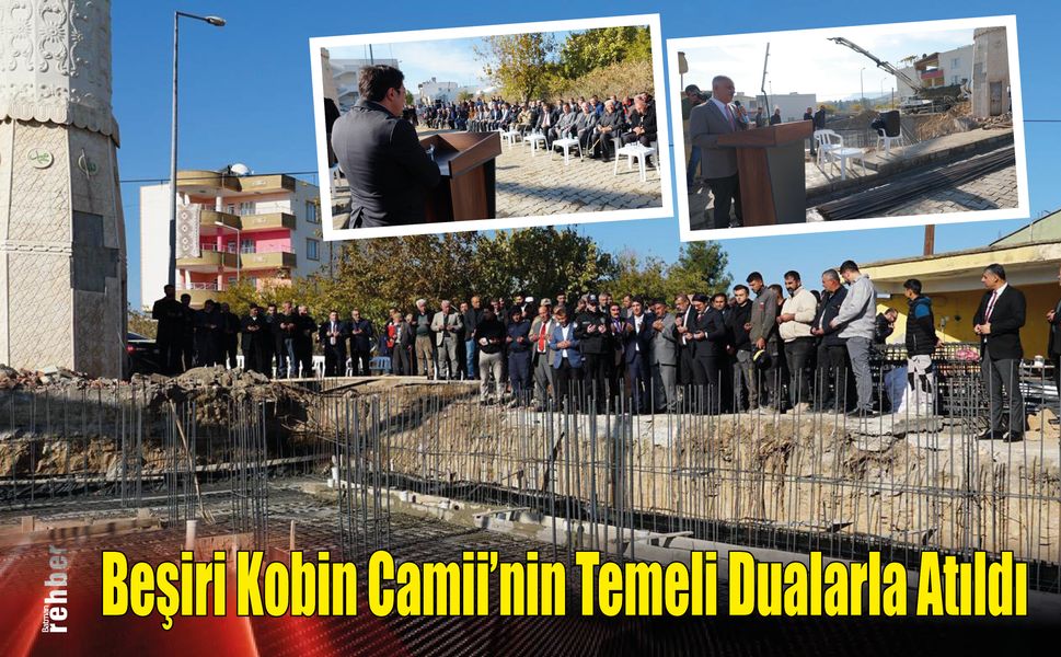 Beşiri Kobin Camii'nin Temeli Dualarla Atıldı