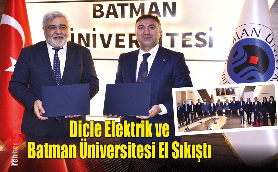 Dicle Elektrik ve Batman Üniversitesi El Sıkıştı