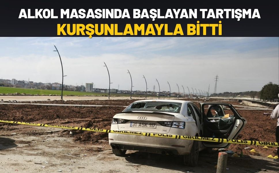 Alkol Masasında Başlayan Tartışma Kurşunlamayla Bitti