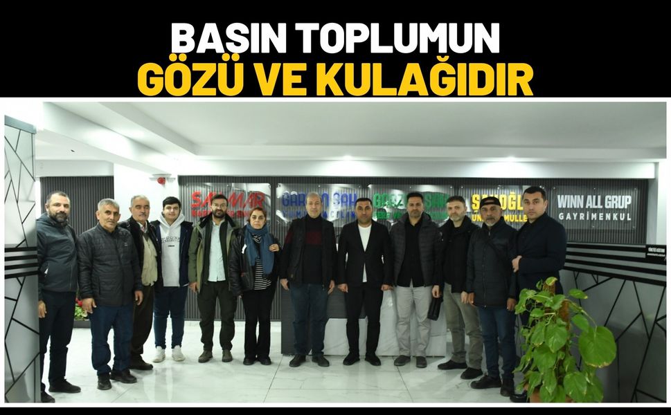 Basın Toplumun Gözü ve Kulağıdır