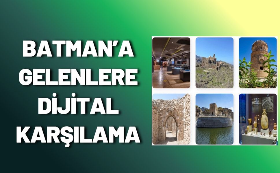 Batman’a Gelenlere Dijital Karşılama