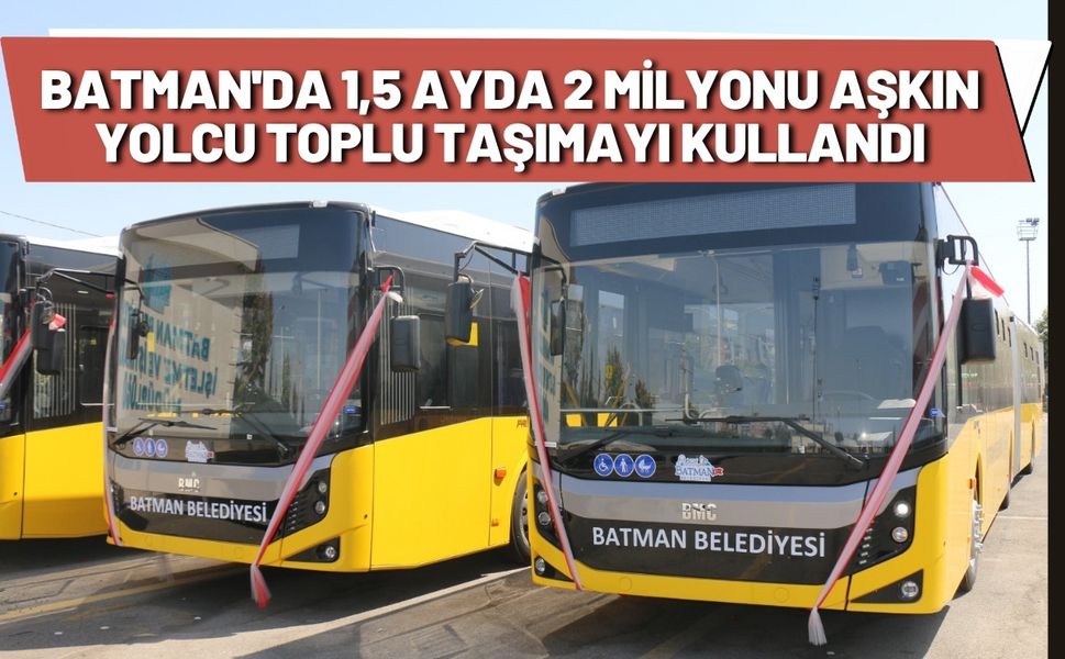 Batman'da 1,5 Ayda 2 Milyonu Aşkın Yolcu Toplu Taşımayı Kullandı