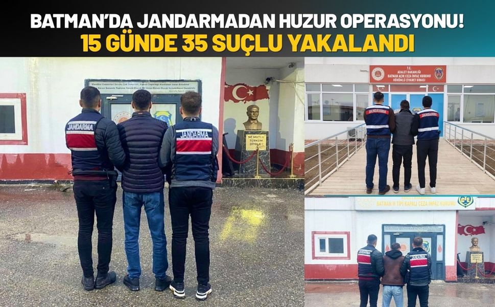 Batman’da Jandarmadan Huzur Operasyonu! 15 Günde 35 Suçlu Yakalandı