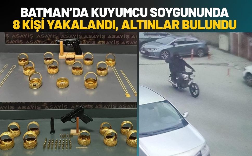Batman’da Kuyumcu Soygununda 8 Kişi Yakalandı, Altınlar Bulundu